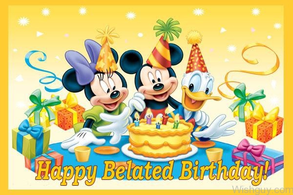 Disney Land - Wishes You Belated Birthday