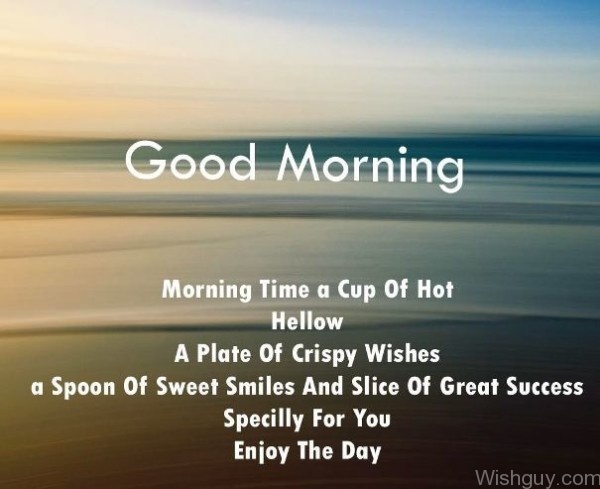 Good Morning - Enjoy The Day