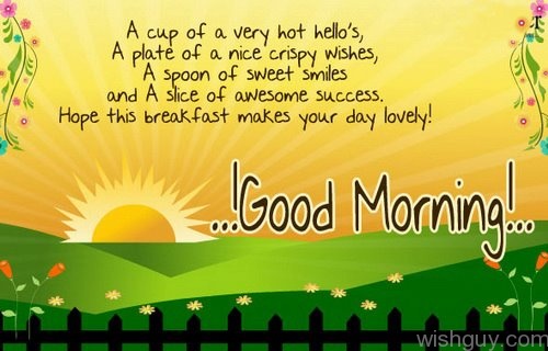 Good Morning Have A Lovely Day