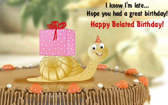 Best Wishes For Belated Birthday