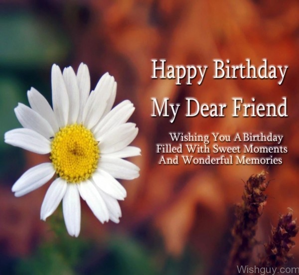Happy Birthday - My Dear Friend