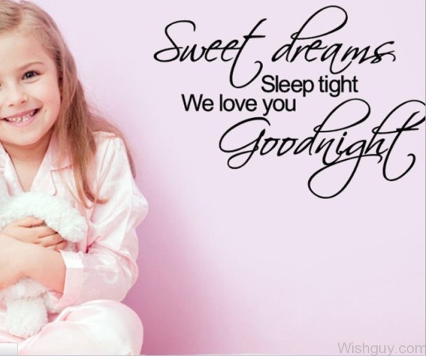 Sweet Dreams Sleep Tight Good Night