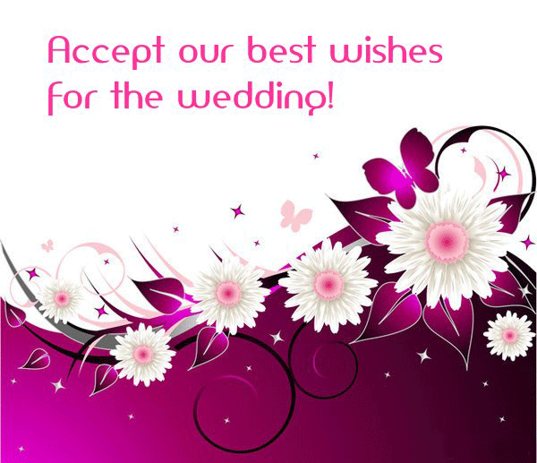 Accept Our Best Wishes For The Wedding !