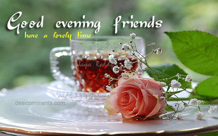 Good Evening Friend