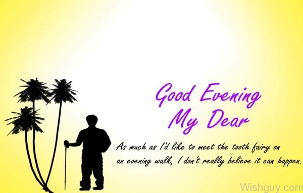 Good Evening My Dear