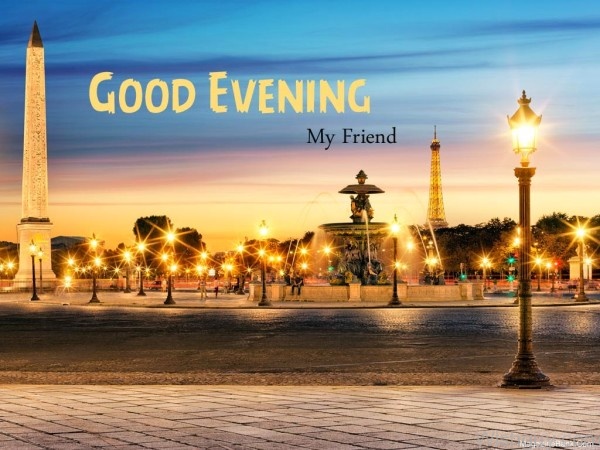 Good Evening - My Friend