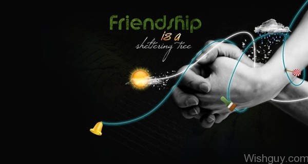 Happy Friendship Day - Friendship Is A Shettering Tree