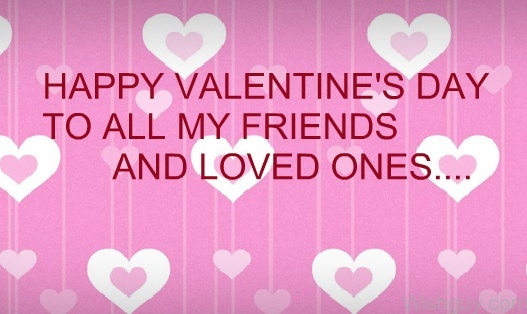 Happy Valentine's Day To All My Friends