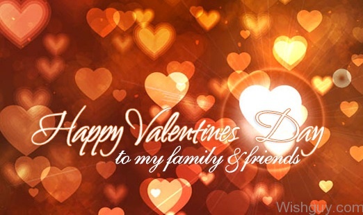 Happy Valentine's Day To My family And Friend