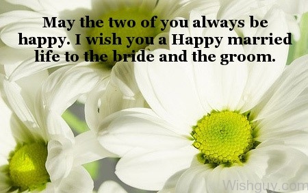 I Wish You A Happy Married Life