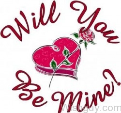 Will You Be Mine !