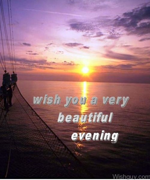 Wishing You A Beautiful Good Evening
