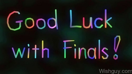 Good Luck - Final Exams