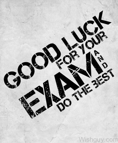 Good Luck For Your Exams