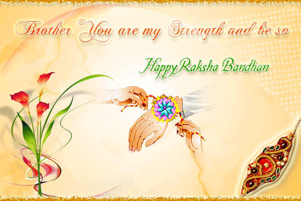 Happy Raksha Bandhan - Brother You Are My Strenght And Be So