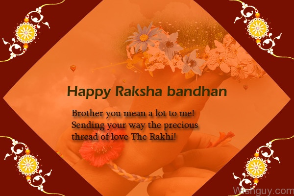 Happy Raksha Bandha - Brother You Mean A Lot To Me !