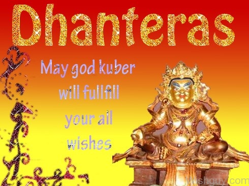 May God Kuber Will Full Fil Your All Wishes Happy Danteras