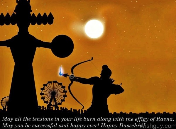 May You Be Successful And Happy Ever! Happy Dussehra!