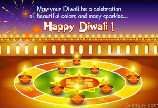 May Your Diwali Be A Celebration Of Beautiful Colors And May Sparkles