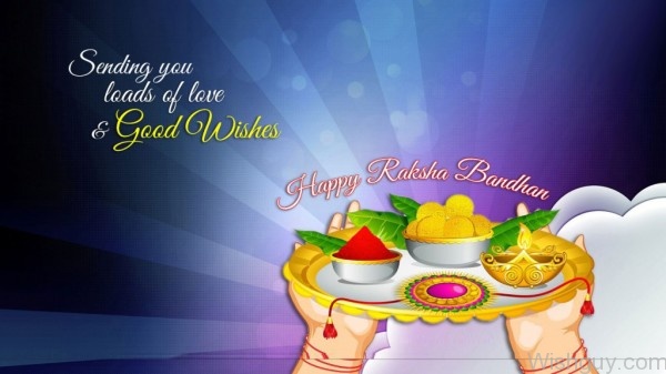 Sending You Loads Of Love Good Wishes - Raksha Bandhan