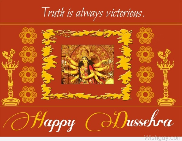 Truth Is Always Victorious -  Happy Dussehra