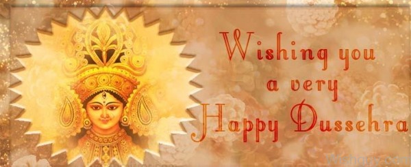 Wishing You A Very  Happy Dussehra