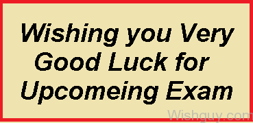 Wishing You Good Luck For Exam
