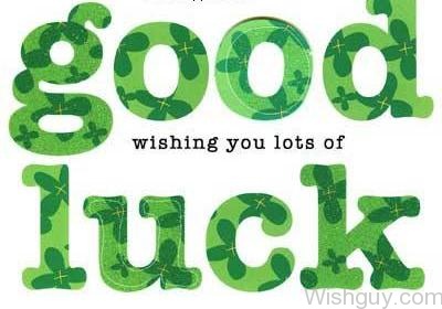 Wishing You Lots Of Good Luck