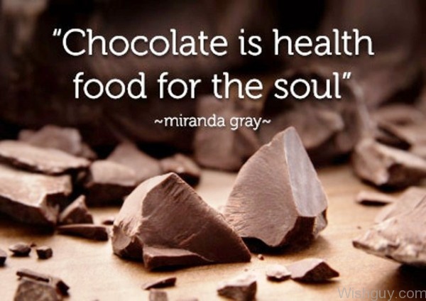 Chocolate Is Health Food For The Soul-bc16