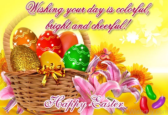 Happy Easter- Wishing Your Day Is Colorful-es141