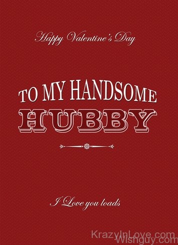 Happy Valentine's Day - To My Handsome Hubby-Wg107