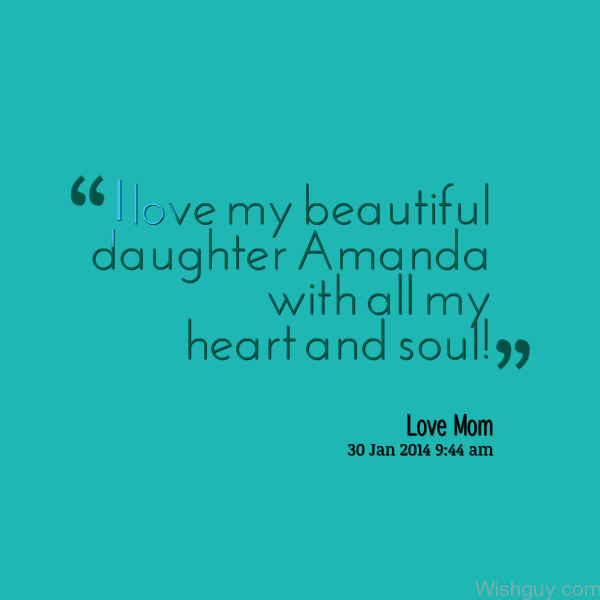 I Love My Beautiful Daughter-ws513