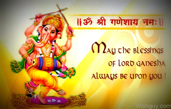 May The Blessings Of Lord Ganesha Always Be Upon You-ab120