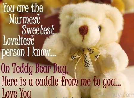 You Are The Sweetest Loveliest Person - Happy Teddy Bear Day-me131