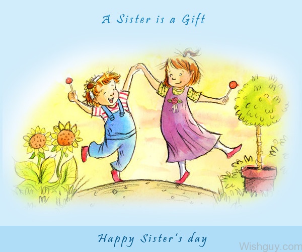 A Sister Is A Gift - Happy Sister's Day-wi21