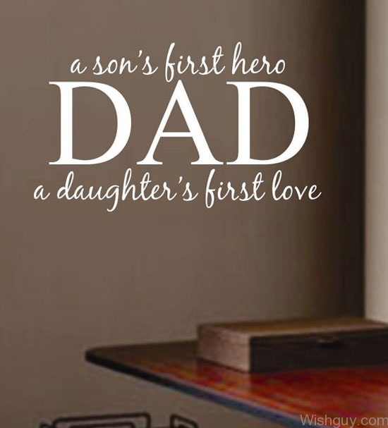 A Son's First Hero Dad A Daughter's First Love-wl53