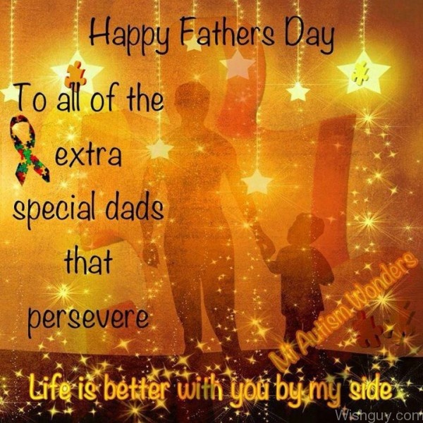 Happy Fathers Day To All Of The Extra Special Dads-wl527