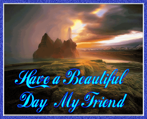 Have A Beautiful Day My Friend-wk313