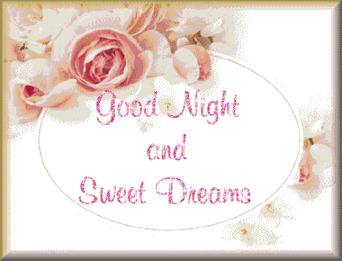 Good Night And Sweet Dreams To All -B1