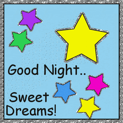 Good Night Sweet Dreams All -B1