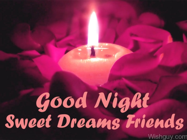 Good Night Sweet Dreams Friends -B1