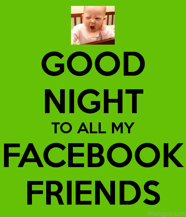 Good Night To All My Facebook Friends -B1
