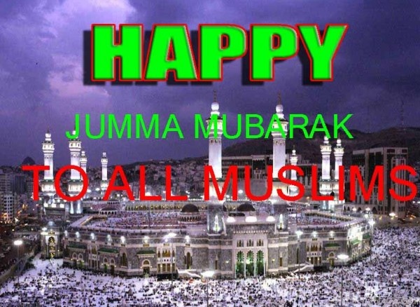 Happy Jumma To All Muslims -m7
