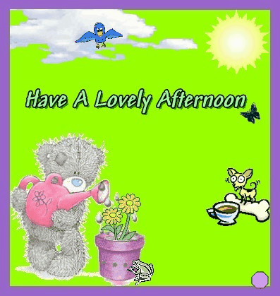 Have A Lovely Afernoon -M22