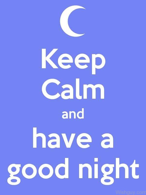 Keep Calm And Have A Good Night -B1