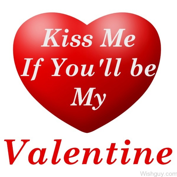 Kiss Me If You'll Be My Valentine-fty7