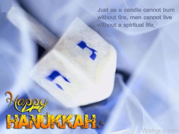 Men Cannot Live Without A Spiritual Life - Happy Hanukkah -af8