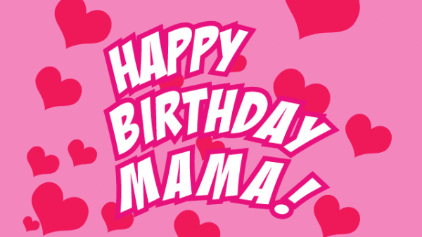 Happy Birthday Mom -mn7
