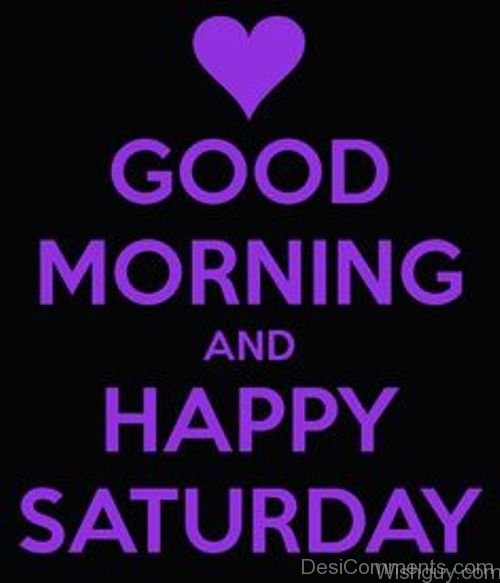 Good Morning - Happy Saturday !-ig8-wg1010