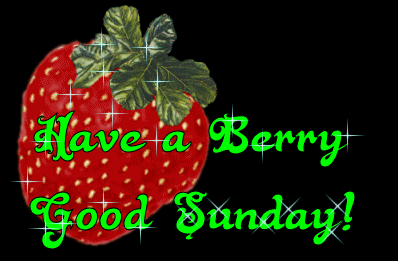 Have A Berry Good Sunday !-wg842